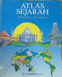 Image of ATLAS SEJARAH INDONESIA DAN DUNIA