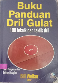 Image of Buku Panduan Dril Gulat 100 Teknik Dan Taktik Dril