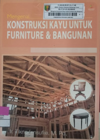 Image of MENGENAL KONSTRUKSI KAYU UNTUK FURNITURE & BANGUNAN