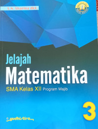Image of JELAJAH MATEMATIKA SMA KELAS XII PROGRAM WAJIB